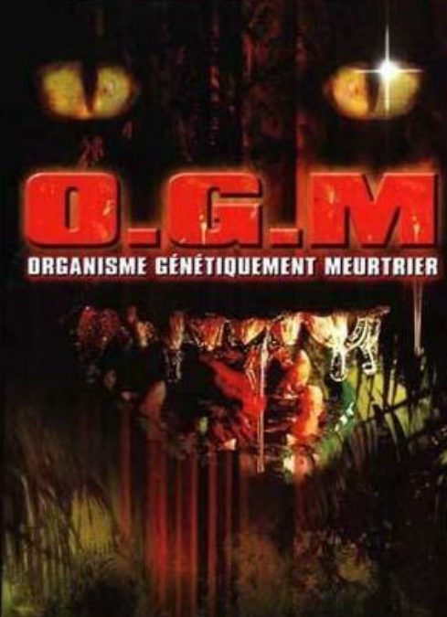 O.G.M: ORGANISME GÉNÉTIQUEMENT MEURTRIER